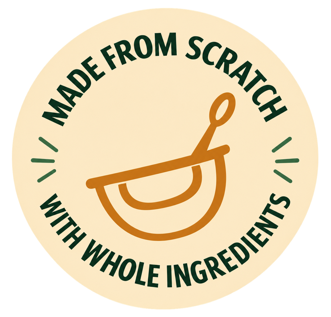 Made from scratch with whole ingredients